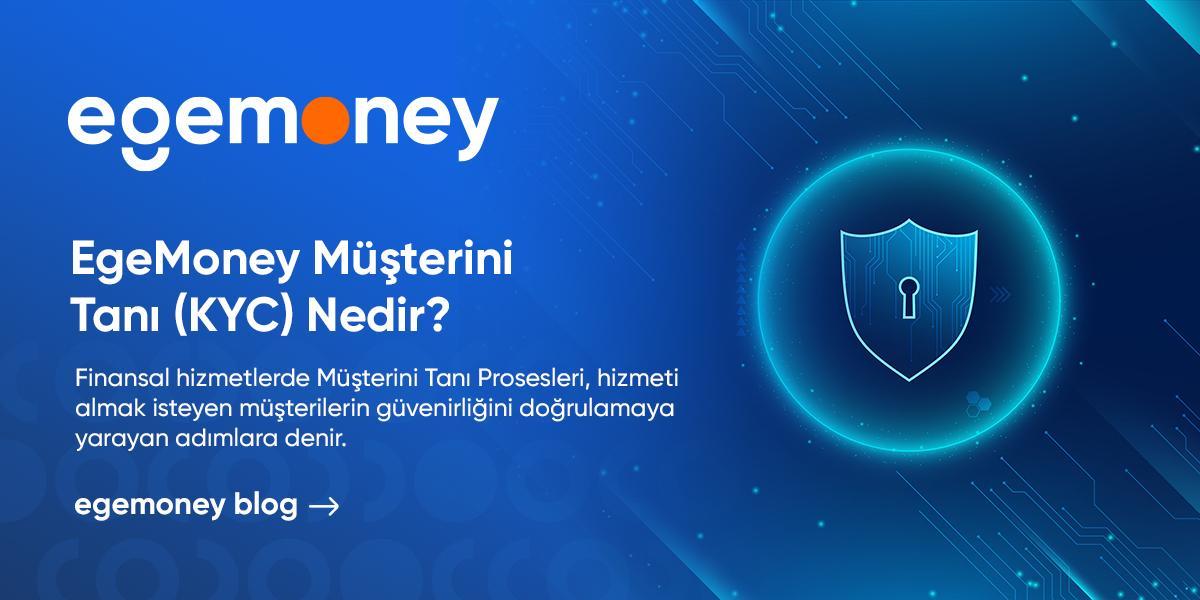 egemoney musterini tani kyc nedir
