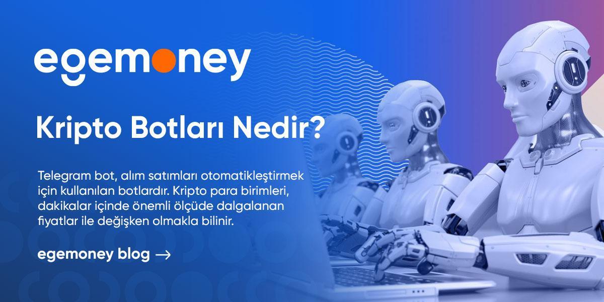 egemoney kripto botlari nedir