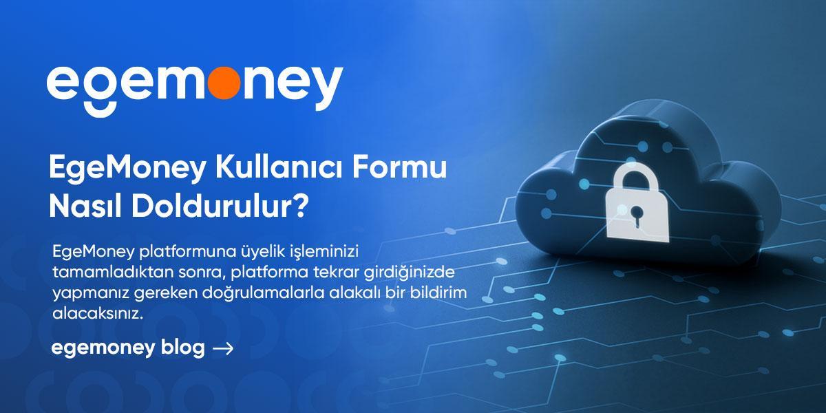 egemoney kullanici formu nasil doldurulur