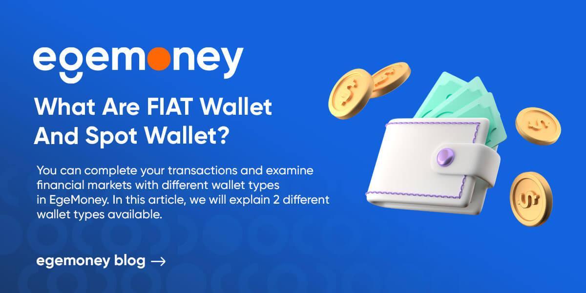 what are fiat wallet and spot wallet?