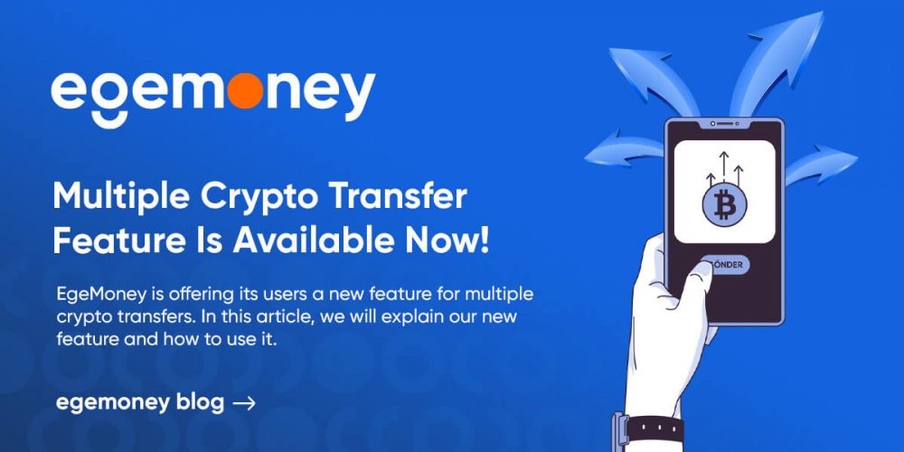 Multiple Crypto Transfer Feature Is Available Now! | Egemoney Blog