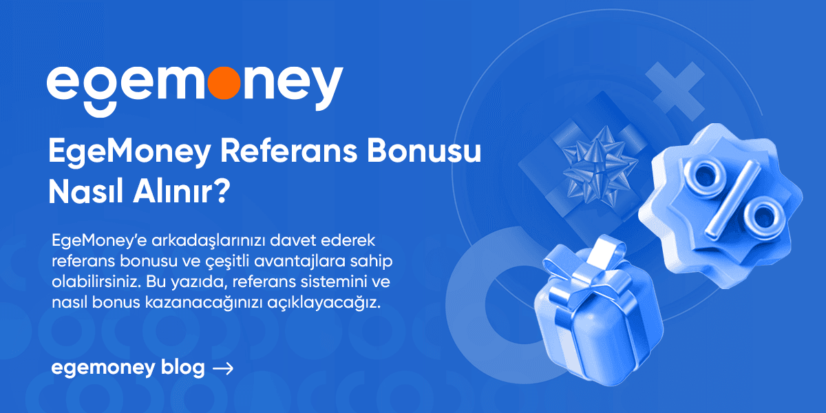 EgeMoney Referans Bonusu Nasıl Alınır