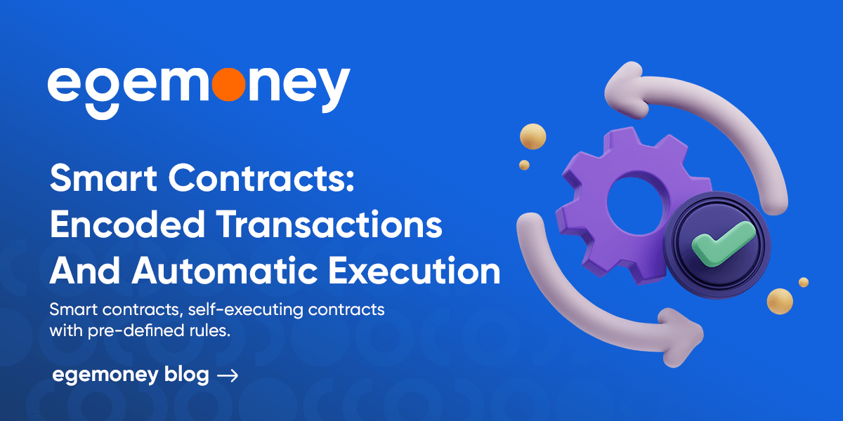Smart Contracts: Encoded Transactions and Automatic Execution
