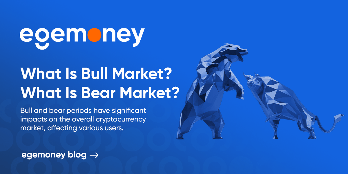 What is Bull Market? What is Bear Market?