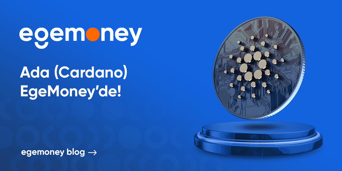 Cardano (ADA) EgeMoney'de