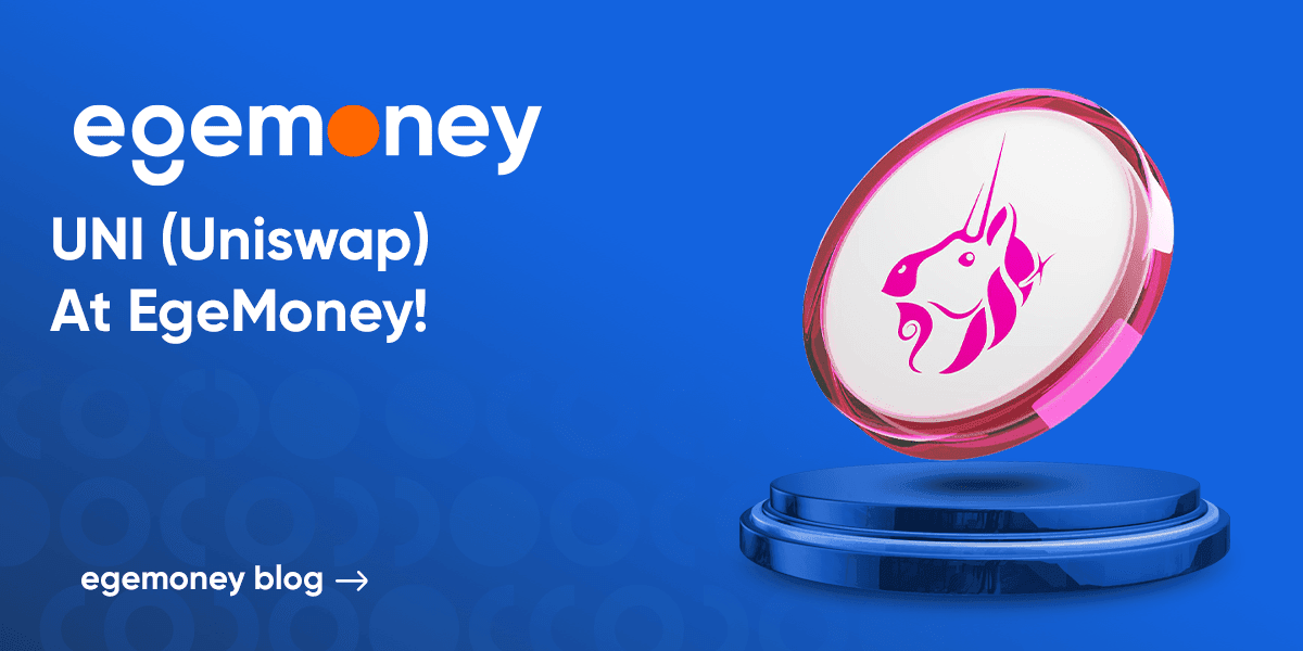 Uniswap (UNI) Transactions Have Started on EgeMoney