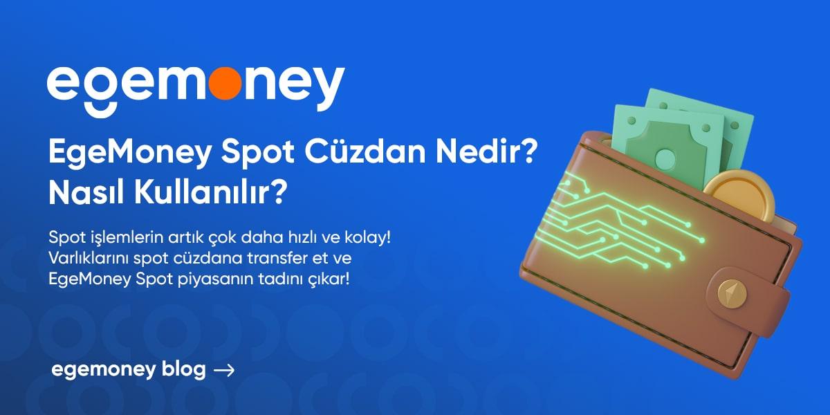 EgeMoney Spot Cüzdan Nedir